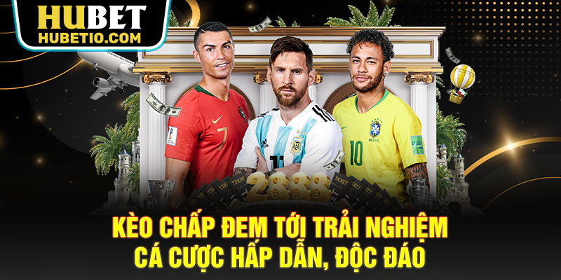 Kèo chấp đem tới trải nghiệm cá cược hấp dẫn, độc đáo