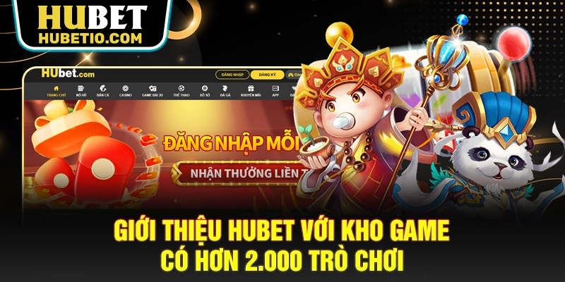 Giới thiệu HUBET với kho game có hơn 2.000 trò chơi